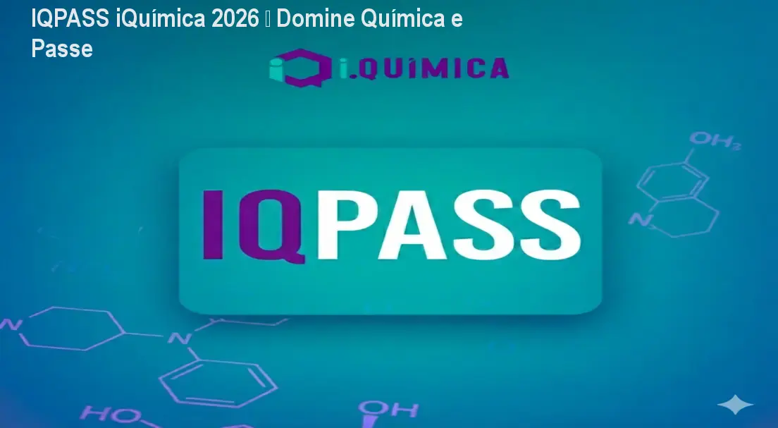 IQPASS iQuímica 2026 – Domine Química e Passe