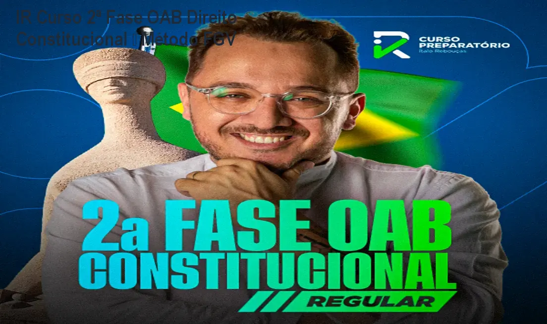 IR Curso 2ª Fase OAB Direito Constitucional – Método FGV