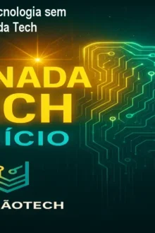 Como iniciar na tecnologia sem programar – Jornada Tech