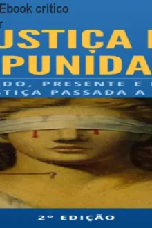 Justiça e Impunidade – Ebook crítico por Armando Schneider