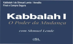 Shmuel Lemle – conclusão e recomendação de compra do Kabbalah I: O Poder da Mudança