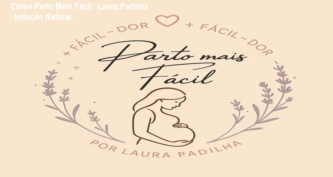 Curso Parto Mais Fácil – Laura Parteira – Indução Natural