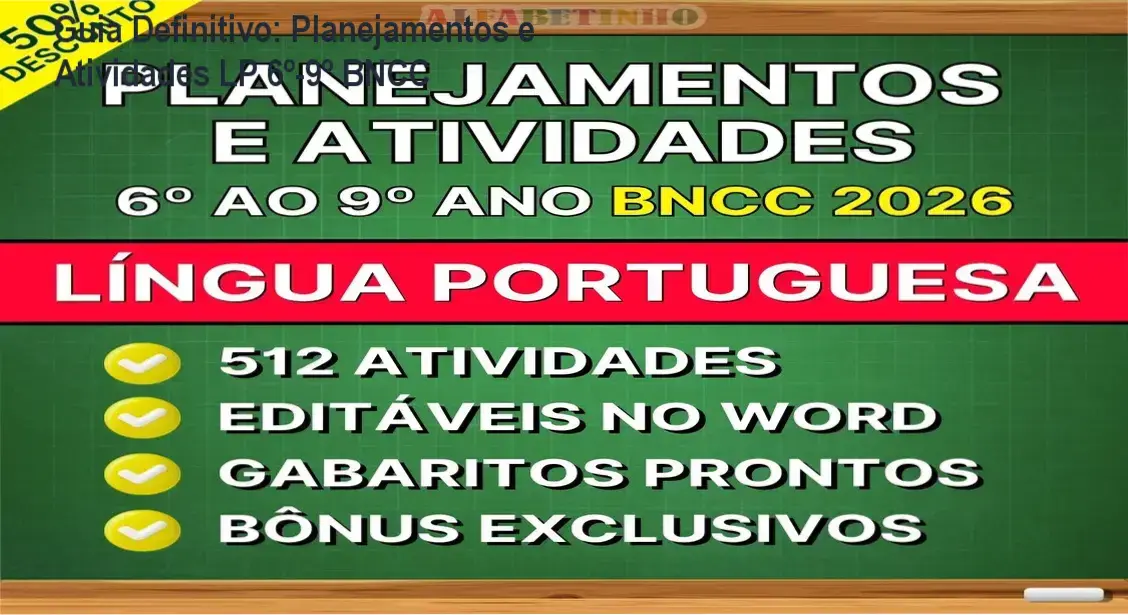 Materiais editáveis de Língua Portuguesa para 6º ao 9º ano, alinhados à BNCC 2026