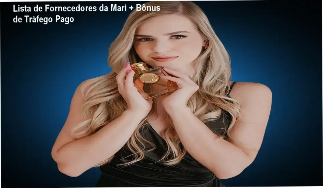 Lista de Fornecedores da Mariana Holz Damm + bônus de tráfego pago e planilha