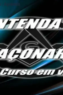 Curso Entenda a Maçonaria – Aprenda História e Simbolismo