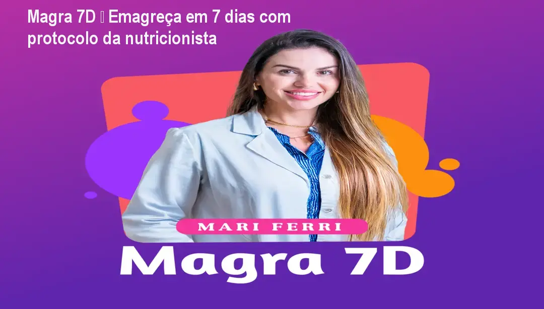Magra 7D – Emagreça em 7 dias com protocolo da nutricionista