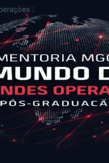 Mentoria Grandes Operações – Estratégias Práticas