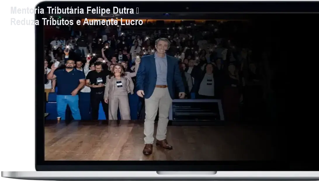 Mentoria Tributária Felipe Dutra – Reduza Tributos e Aumente Lucro