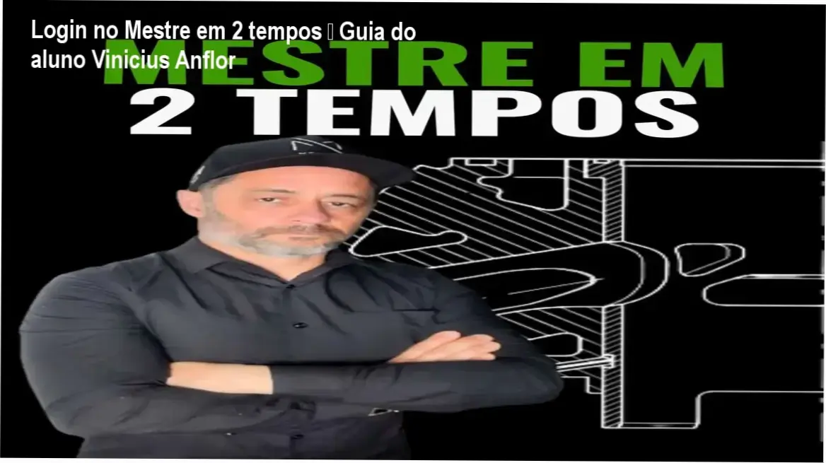 Mestre em 2 tempos Vinicius Anflor login na área de membros da plataforma