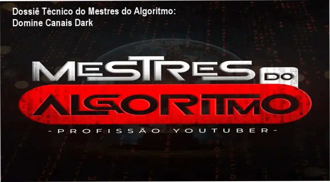 Visão geral do curso Mestres do Algoritmo focado em canais dark e automação com IA