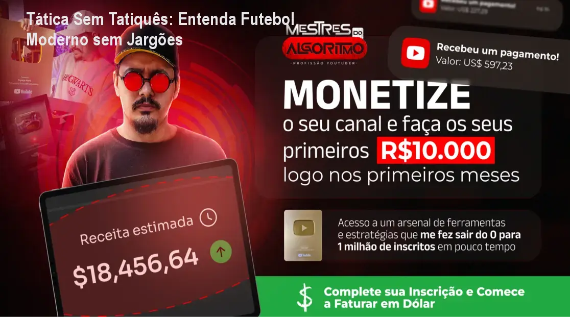 Tática Sem Tatiquês: Entenda Futebol Moderno sem Jargões