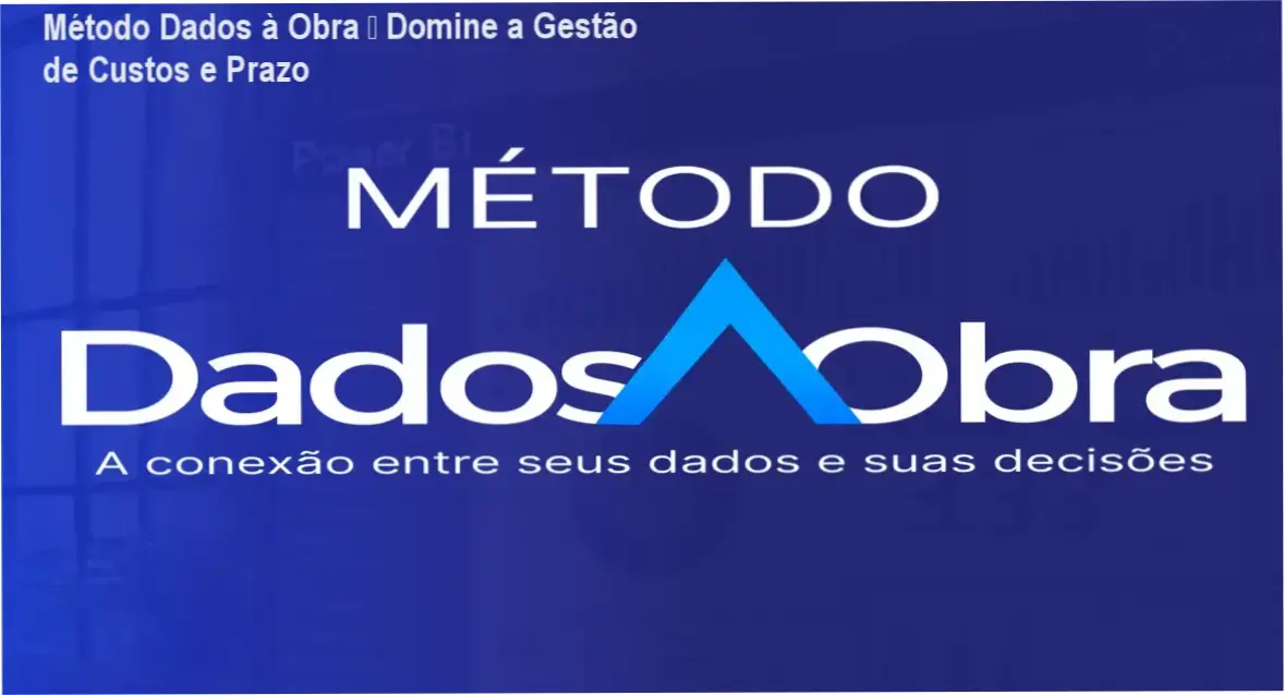 Dashboard de gestão de obras criado com o Método Dados à Obra mostrando indicadores de custo e prazo