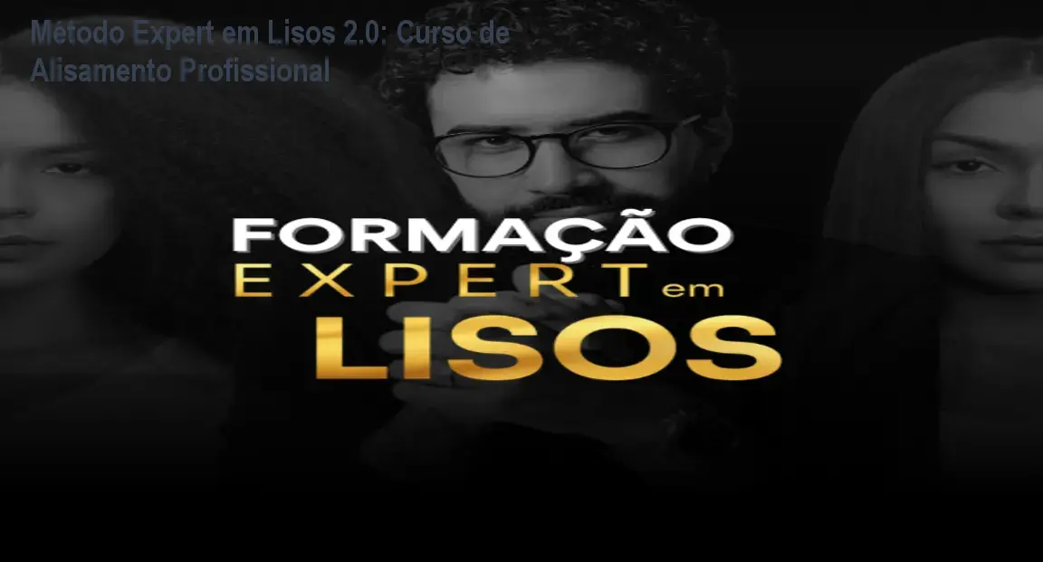 Método Expert em Lisos 2.0: Curso de Alisamento Profissional