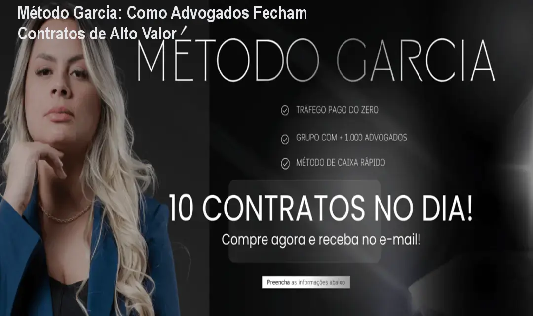 Método Garcia: Como Advogados Fecham Contratos de Alto Valor