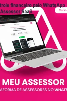 Controle financeiro pelo WhatsApp – MeuAssessor SaaS