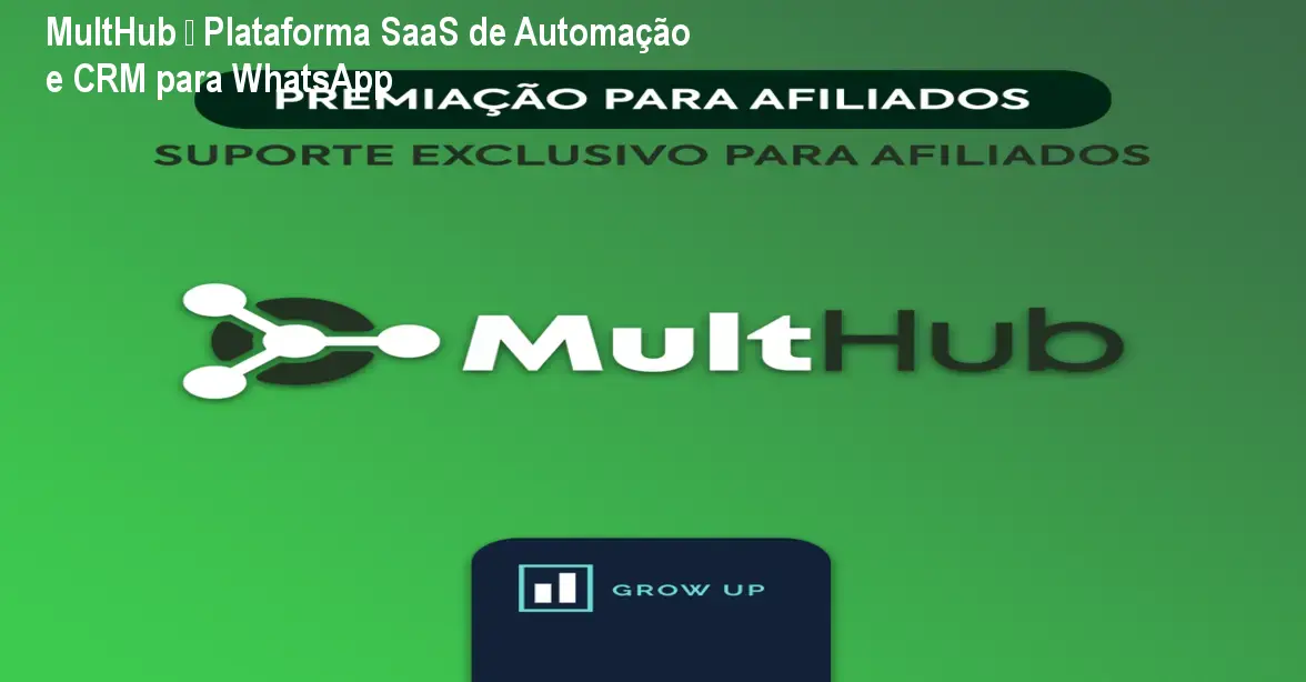 MultHub – Plataforma SaaS de Automação e CRM para WhatsApp