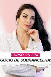 Negócio de Sobrancelhas 1.0: montar estúdio lucrativo – preço