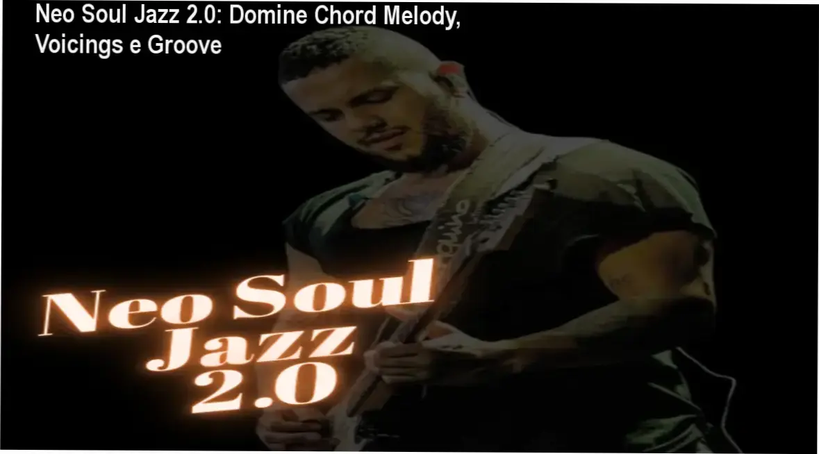 Capa do curso Neo Soul Jazz 2.0 de Leandro Wesley mostrando acordes sofisticados