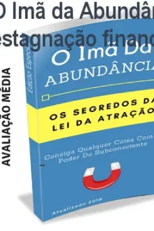 O Imã da Abundância: acabar com a estagnação financeira – Preço