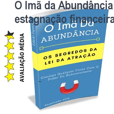 O Imã da Abundância: acabar com a estagnação financeira – Preço