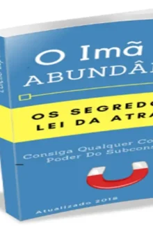 O Imã da Abundância – Ebook Prático de Lei da Atração