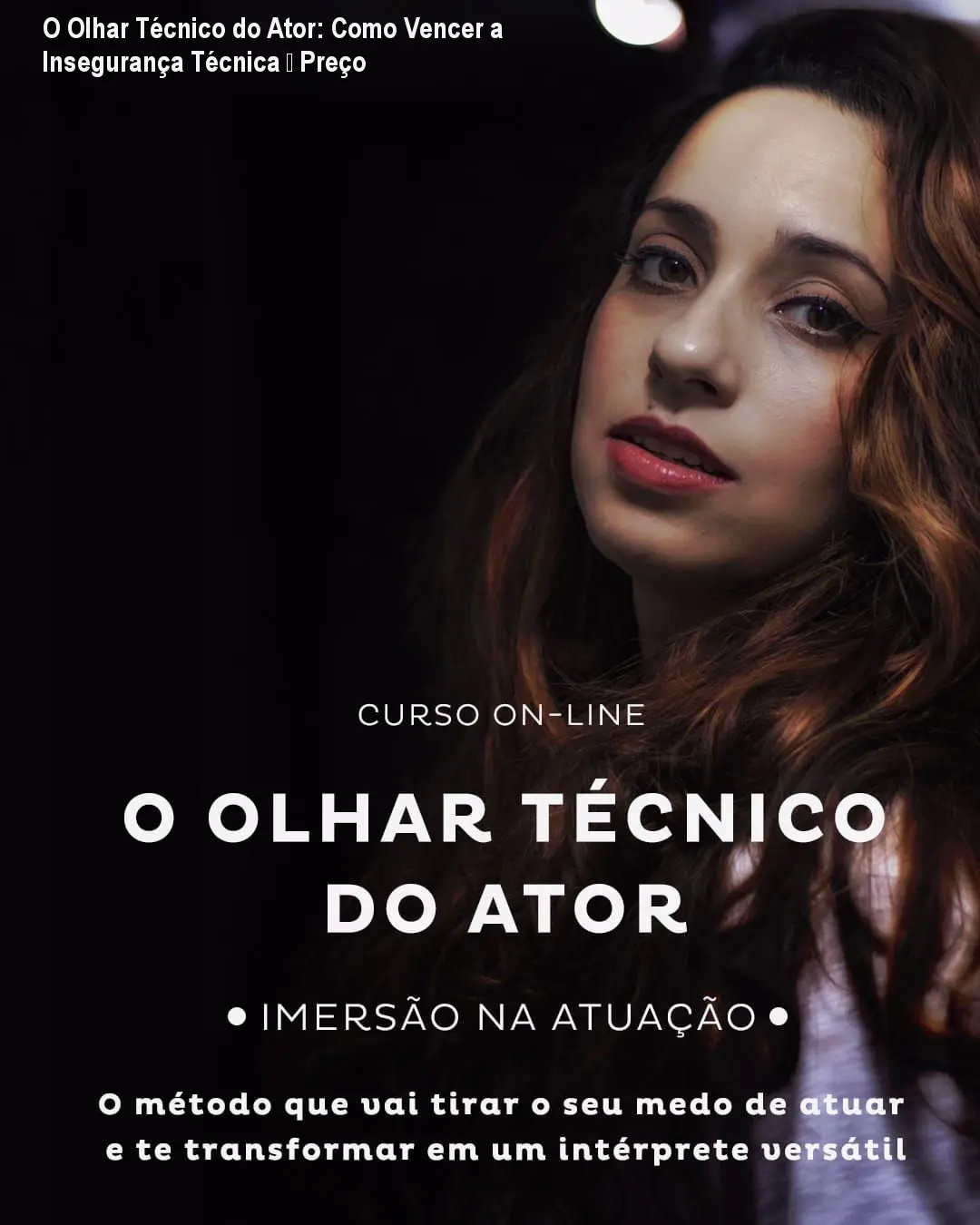 O Olhar Técnico do Ator: Como Vencer a Insegurança Técnica – Preço