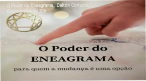O Poder do Eneagrama de Dalton Cortucci – cronograma, carga horária e dedicação