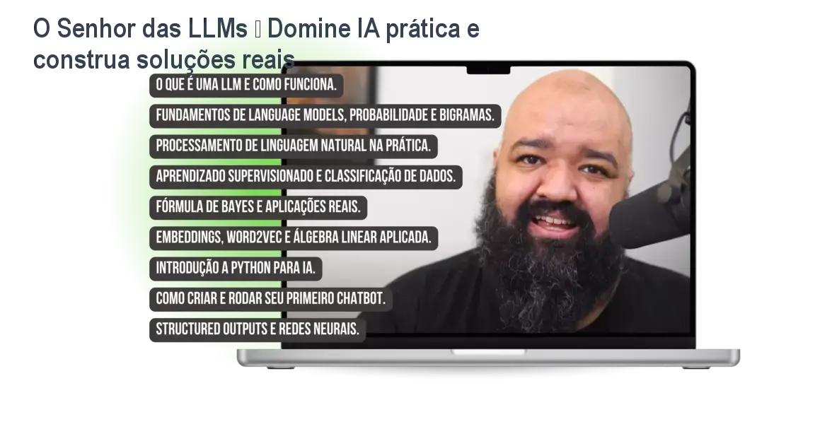 O Senhor das LLMs – Domine IA prática e construa soluções reais