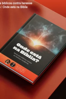 Versículos bíblicos contra heresias modernas – Onde está na Bíblia