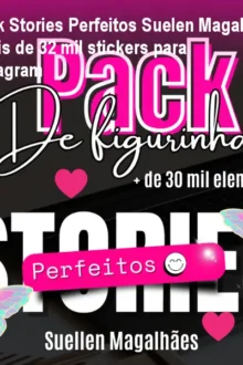 Pack Stories Perfeitos Suelen Magalhaes – Mais de 32 mil stickers para Instagram