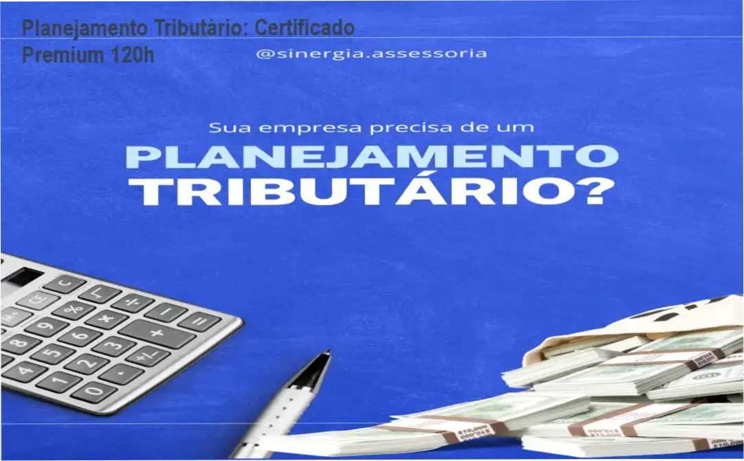 Planejamento Tributário Personalizado – certificado premium e carga horária de 120h