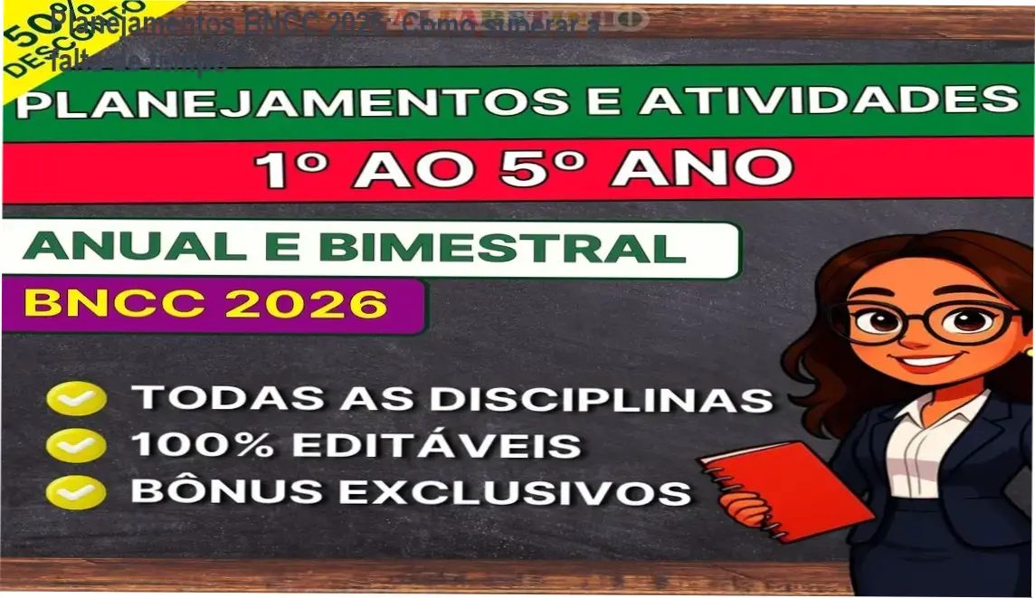 Materiais didáticos do Planejamentos e Atividades BNCC 2026 em PDF e Word editável