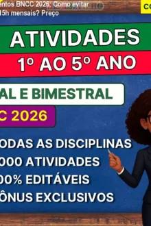 Planejamentos BNCC 2026: Como evitar perda de 15h mensais? Preço