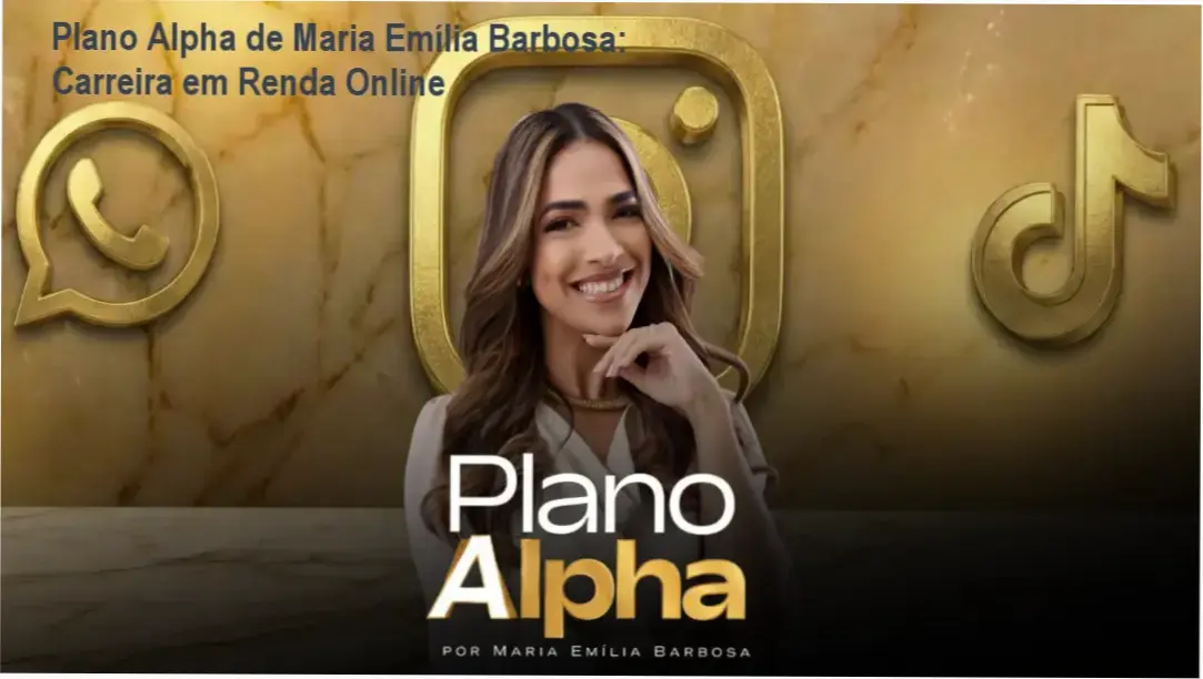 Plano Alpha de Maria Emília Barbosa – aplicação prática na carreira digital