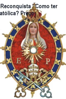 Plataforma Reconquista – Como ter formação católica? Preço