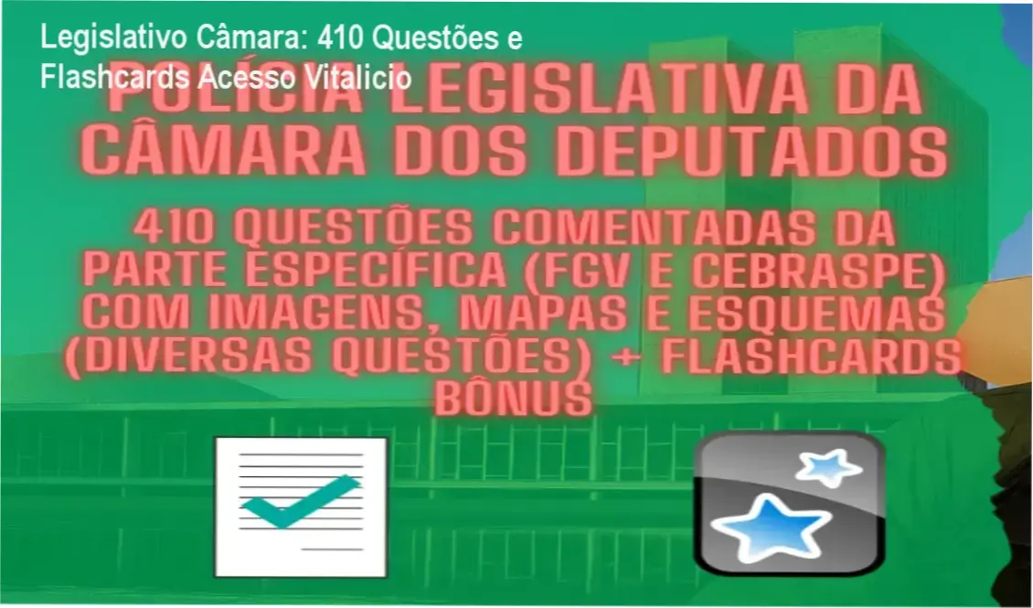 Policial Legislativo da Câmara dos Deputados – acesso vitalício