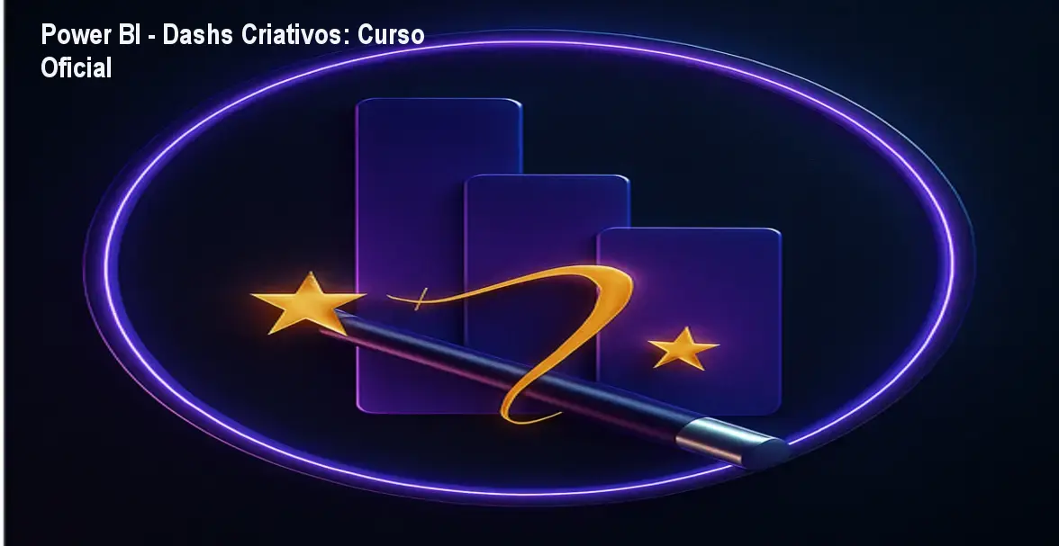 Power BI - Dashs Criativos: Curso Oficial