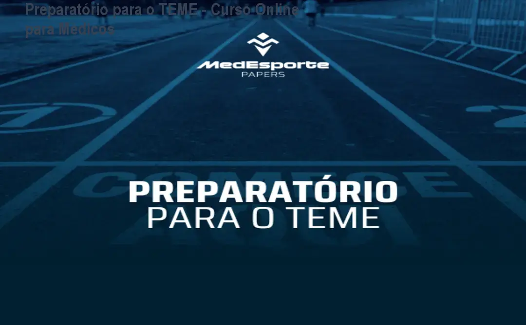 Preparatório para o TEME - Curso Online para Médicos
