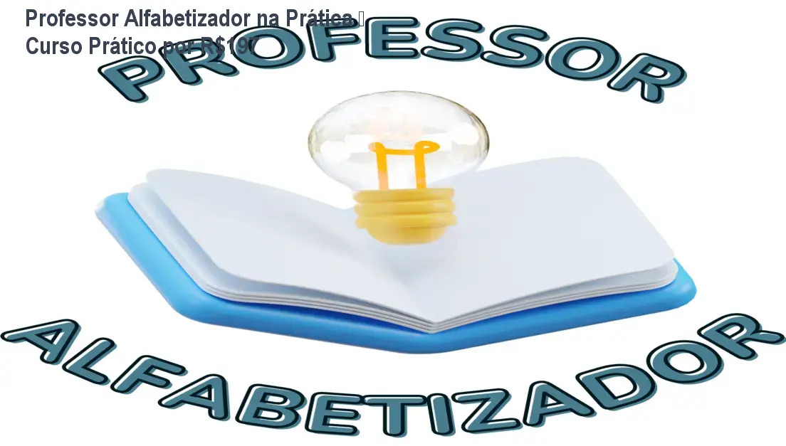 Professor Alfabetizador na Prática – Curso Prático por R$197