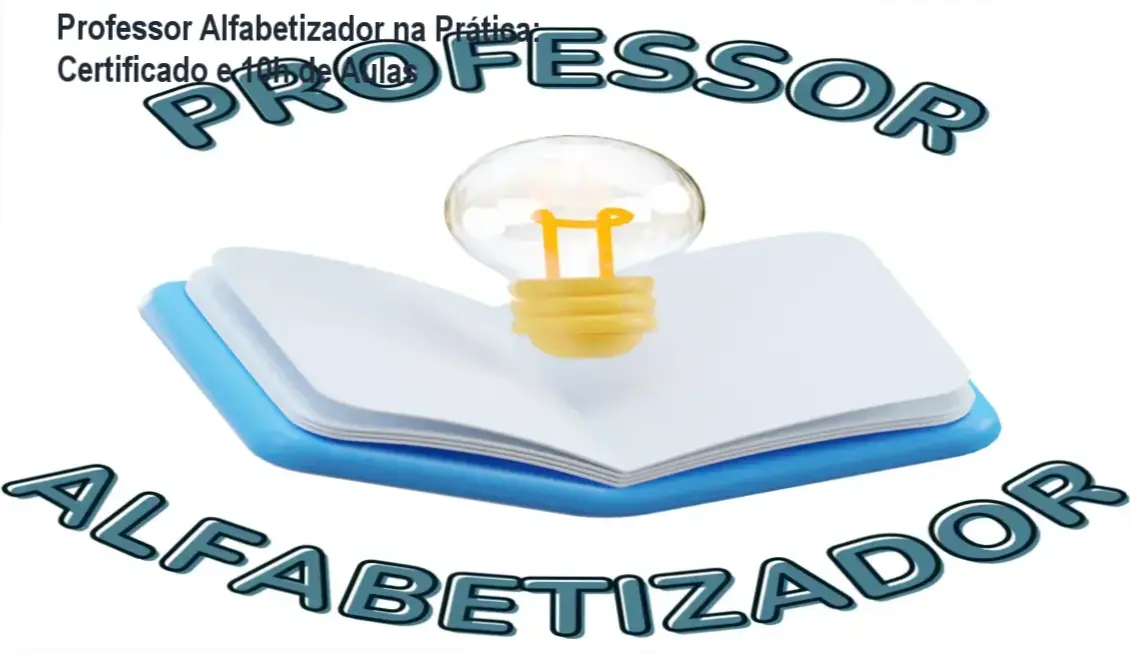 Professor Alfabetizador na Prática - certificado e carga horária de 10h