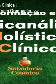 Psicanálise Holística Clínica – Formação Completa sem Graduação
