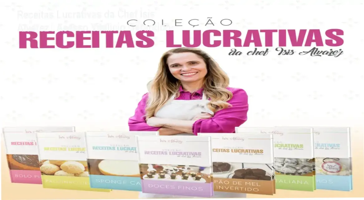Receitas Lucrativas da Chef Ísis Alvarez – acesso vitalício