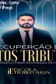 Curso Créditos Tributários: Como recuperar PIS/COFINS? Preço