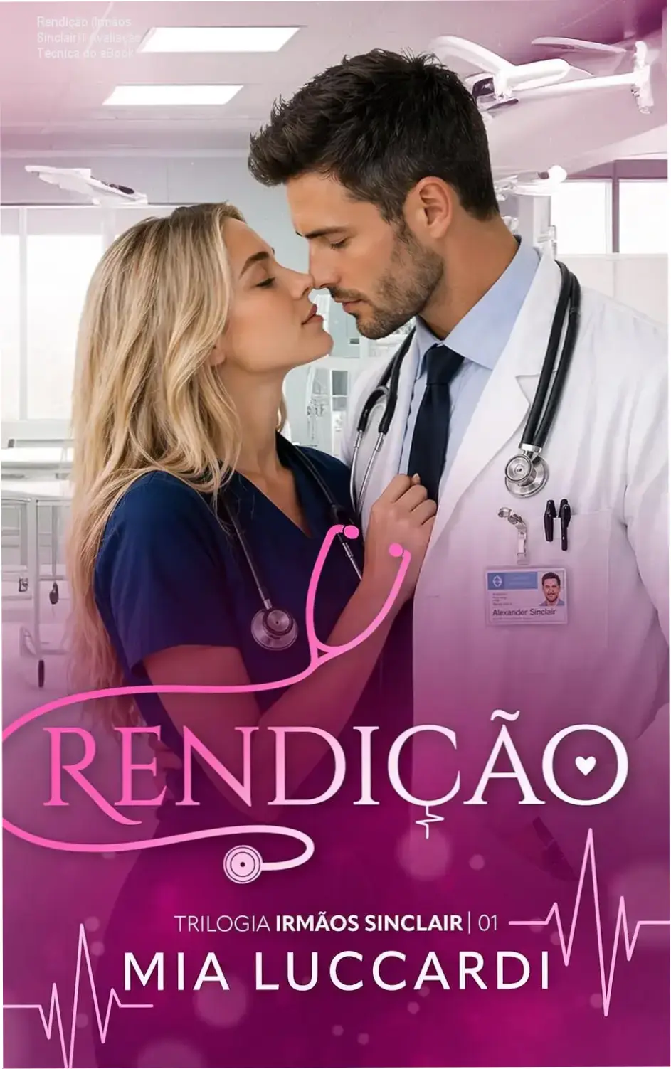 Capa do eBook Rendição (Irmãos Sinclair Livro 1) mostrando casal médico em cenário urbano