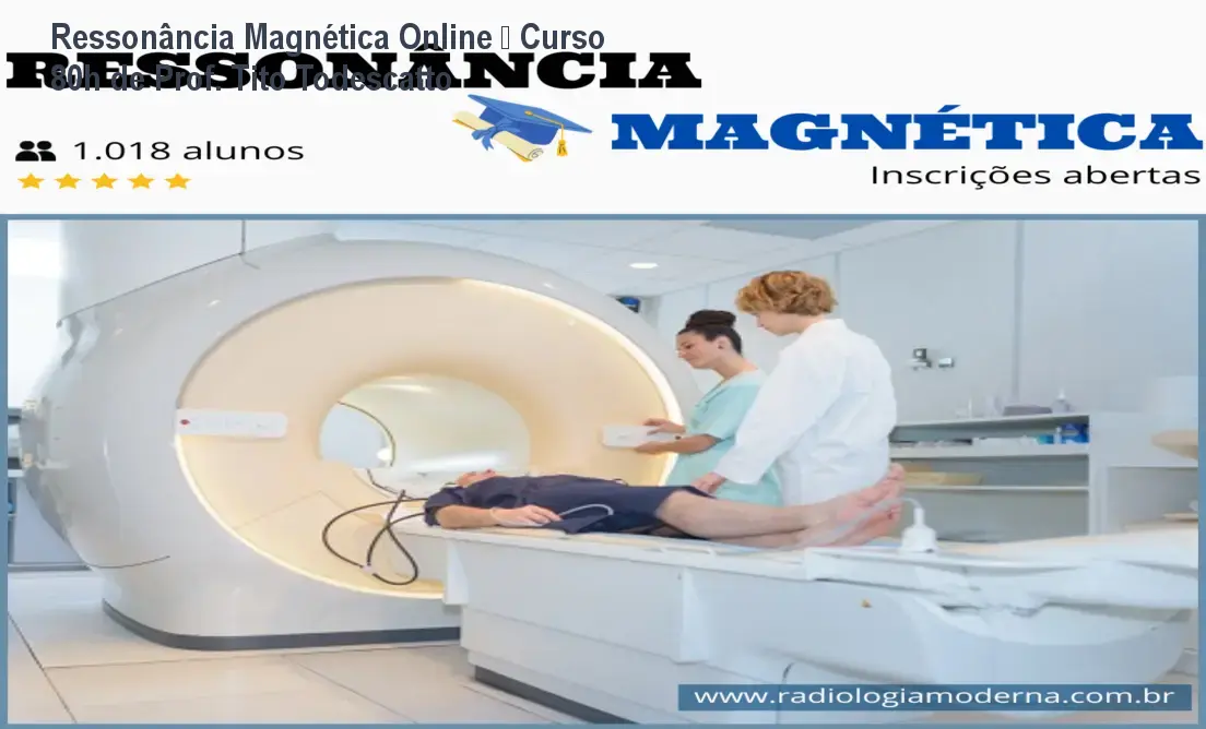 Ressonância Magnética Online – Curso 80h de Prof. Tito Todescatto