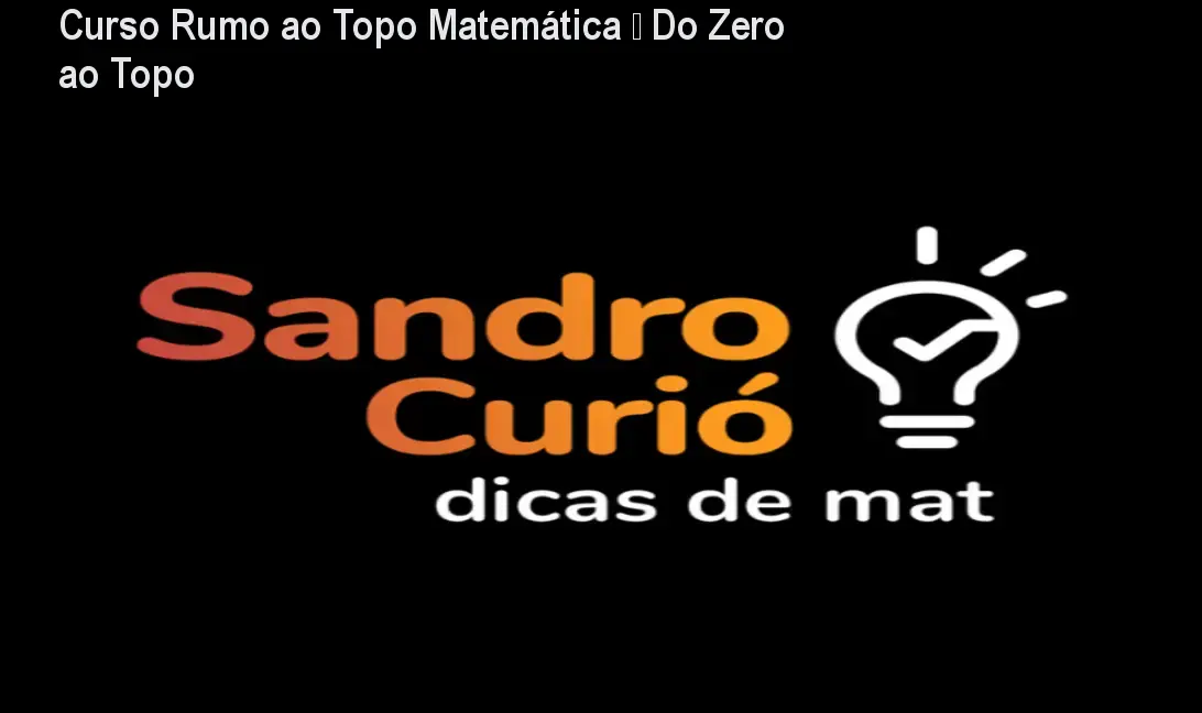 Curso Rumo ao Topo Matemática – Do Zero ao Topo