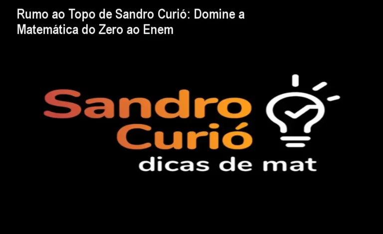 Tela do curso Rumo ao Topo de Sandro Curió mostrando planner de estudos e materiais visuais para melhorar a matemática