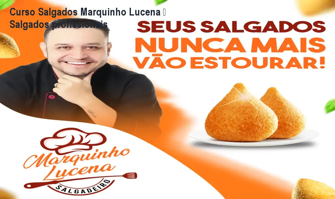 Curso Salgados Marquinho Lucena – Salgados profissionais