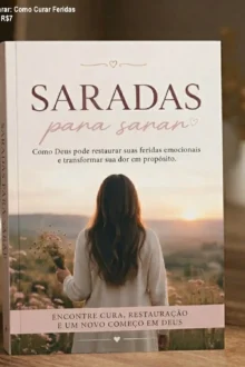 Saradas para Sarar: Como Curar Feridas da Alma? Preço R$7