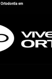 Viver de Orto: Domine a Ortodontia em 12 Meses